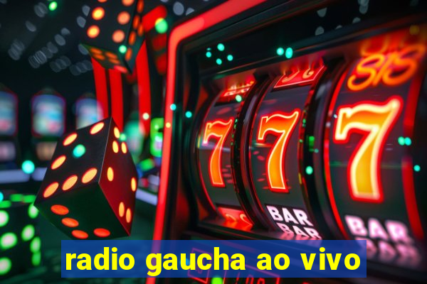 radio gaucha ao vivo